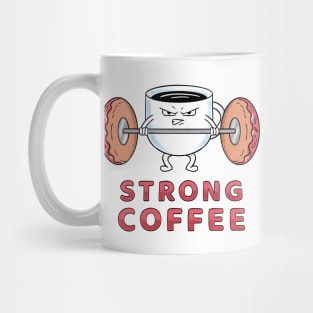 Strong Coffee Mug